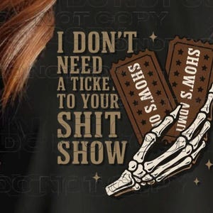 Digital Download, Skeleton Shirt, Sh*t Show Shirt, Skelett und Tickets Shirt, Musik Tickets Shirt.
