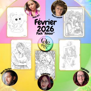 May include: A selection of colouring pages with romantic themes, depicting couples and fantasy characters. The text "Février 2026 Pack 'Amour'" is displayed. The image also includes portraits of the artists involved.