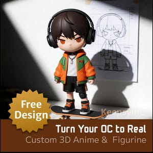 May include: A custom 3D anime figurine of a character wearing headphones, an orange and green jacket, black shorts, and sneakers, standing on a skateboard. The image includes the text "Free Design" and "Turn Your OC to Real".