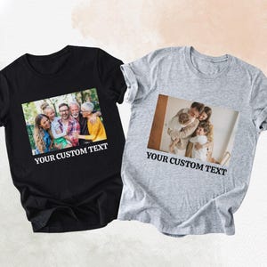 Personalized Custom Shirt With Photo, Custom Shirt, Custom Photo Tshirt, Custom T-Shirt,Custom T-shirt Photo Women Men Unisex Kids