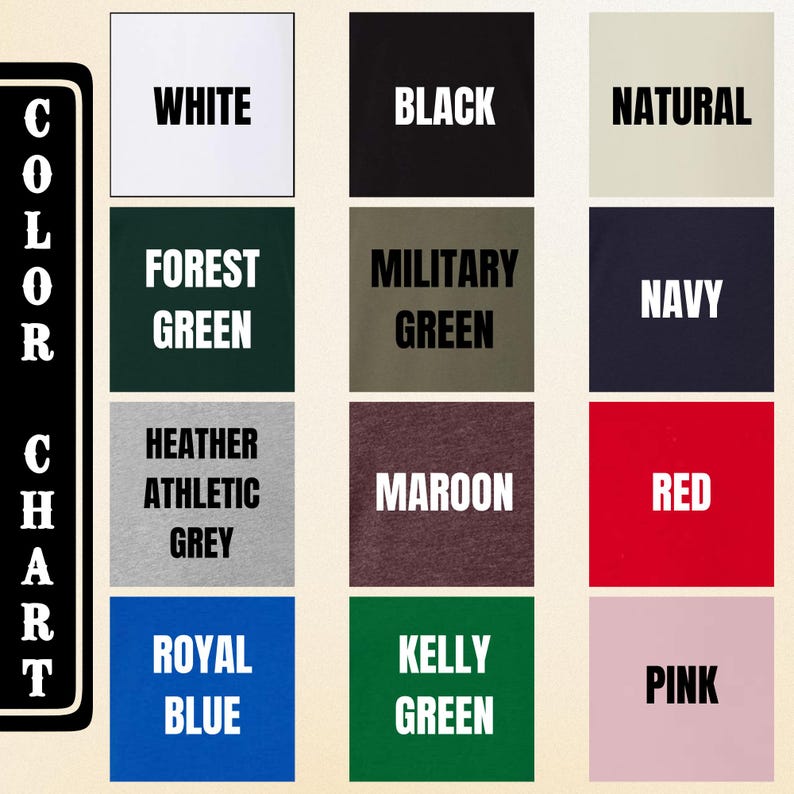 a color chart with various colored squares, each representing a different color. The chart includes the words "White", "Black", "Natural", "Forest Green", "Military Green", "NAVY", "Heather Athletic Grey", "Maroon", "RED", "Royal Blue", "Kelly Green", and "PINK".
