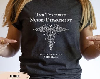 The Tortured Nurses Department Shirt - Nurse Co-worker Shirt Gift - Nurse Appreciation Gift - Funny Nurse Humor Shirt