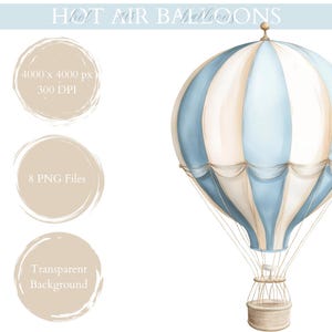 May include: A watercolour illustration of a hot air balloon in blue and cream. The balloon features a detailed basket and ropes, with the text "HOT AIR BALLOONS" at the top. Additional text includes "4000 x 4000 px 300 DPI", "8 PNG Files", and "Transparent Background".