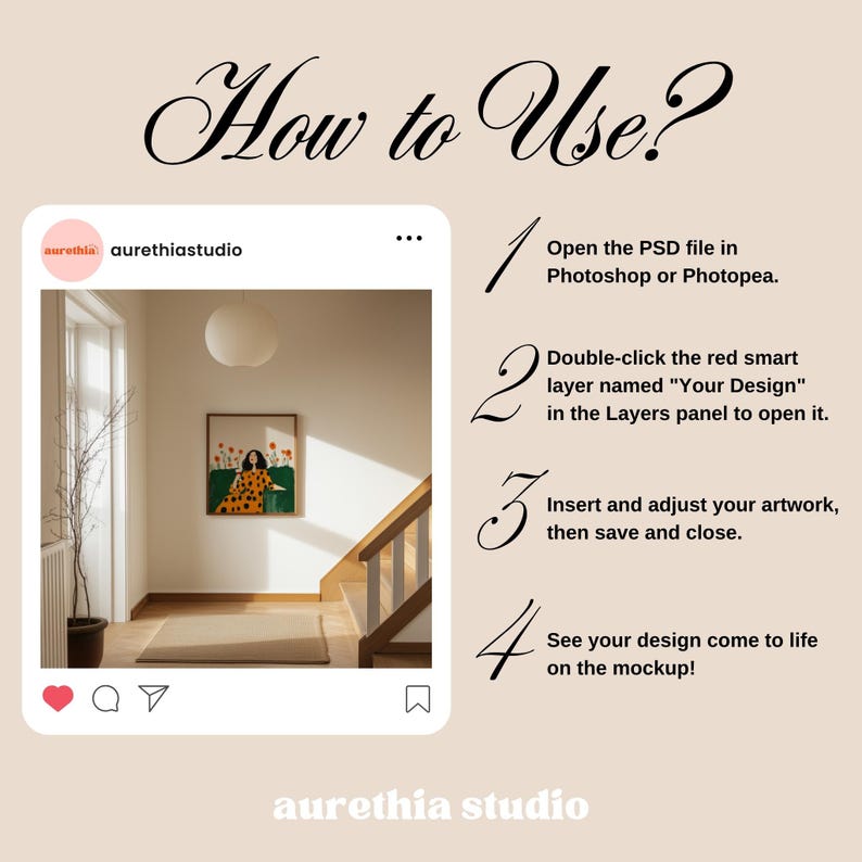 May include: A mockup image with instructions on how to use it. The text reads "How to Use?" and includes steps to open a PSD file, double-click a layer, insert artwork, and save. The image features a room with artwork.