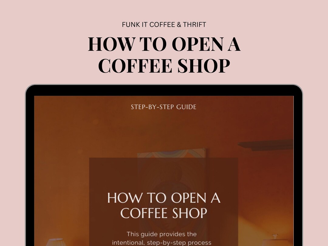 How to Open a Coffee Shop Guide | Cafe Business Template | Coffee Shop ...