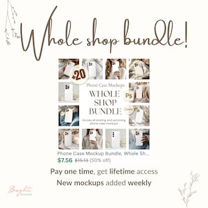 Text with information about the shop. 
Whole shop bundle
Phone Case Mockups Whole Shop Bundle
Access all existing and upcoming phone case mockups
Pay one time, get lifetime acceess
New mockups added weekly