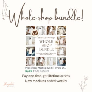 Text with information about the shop. 
Whole shop bundle
Phone Case Mockups Whole Shop Bundle
Access all existing and upcoming phone case mockups
Pay one time, get lifetime acceess
New mockups added weekly