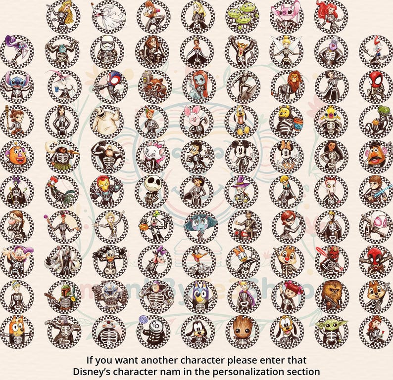 May include: A collection of circular stickers featuring various Disney characters in skeleton costumes, set against a black and white checkered background. The text at the bottom reads, "If you want another character please enter that Disney's character nam in the personalization section."