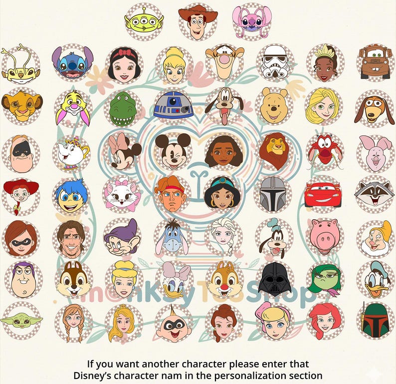 May include: A collection of Disney character faces arranged in circular designs. Characters include Mickey Mouse, Ariel, Buzz Lightyear, and many more. The image includes the text: "If you want another character please enter that Disney's character nam in the personalization section."