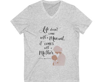 Motherhood V-Neck Tee: 'Life Doesn't Come With a Manual' Cotton T-Shirt