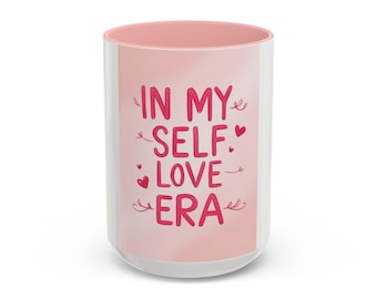 Self Love Era Coffee Mug: Inspirational Affirmation Drinkware
