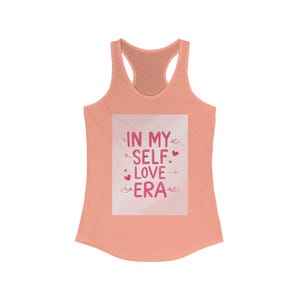 In My Self Love Era Racerback Tank, Inspirational Women&#39;s Tank Top, Self-Care Apparel, Workout Shirt, Gift for Her, Girlfriend Gift
