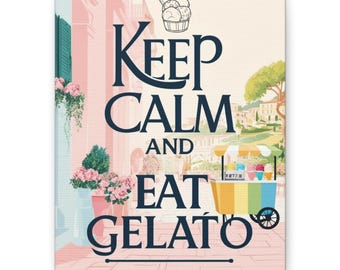 Keep Calm and Eat Gelato Canvas Art: Whimsical Kitchen Decor