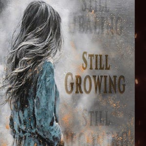 Still Growing PERSONAL GROWTH POSTER, Inspirational Quote Print, Self Improvement Decor, Motivational Gift for Women, Growth Mindset Art