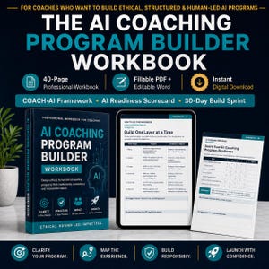 May include: A dark blue AI Coaching Program Builder workbook set featuring a 40-page professional guide, a fillable PDF, and an editable Word document. The set includes a printed workbook, a tablet displaying a build guide, and a readiness scorecard.