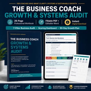 May include: A 26-page professional digital workbook titled The Business Coach Growth & Systems Audit, featuring a fillable PDF and editable Word document, a 7-pillar business audit, a scoring dashboard, and a 90-day growth plan for coaches.