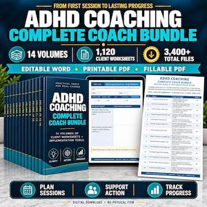 May include: A digital ADHD Coaching Complete Coach Bundle featuring 14 volumes, 1,120 client worksheets, and 3,400 total files. The set includes editable Word, printable PDF, and fillable PDF formats, with a master index guide and a sample worksheet.