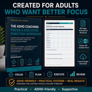 May include: A digital workbook titled The ADHD Coaching Focus & Executive Function Workbook by Zohaib Butt. The cover features dark blue text on a black background, listing features like a 40-page professional workbook, fillable PDF, and instant download.