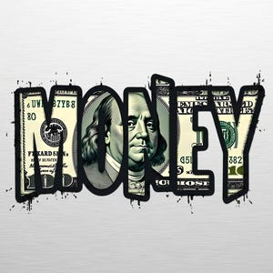May include: The word MONEY is written in large, bold, black-outlined letters. The interior of the letters features a detailed graphic of a United States one hundred dollar bill, prominently displaying the portrait of Benjamin Franklin.