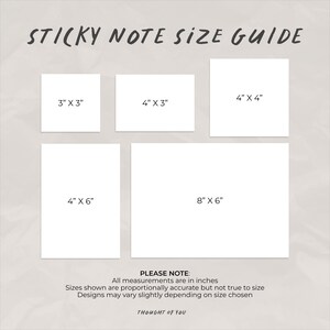 May include: A sticky note size guide featuring five white rectangles with dimensions 3x3, 4x3, 4x4, 4x6, and 8x6 inches. The text reads STICKY NOTE SIZE GUIDE, PLEASE NOTE: All measurements are in inches, Sizes shown are proportionally accurate, THOUGHT OF YOU.