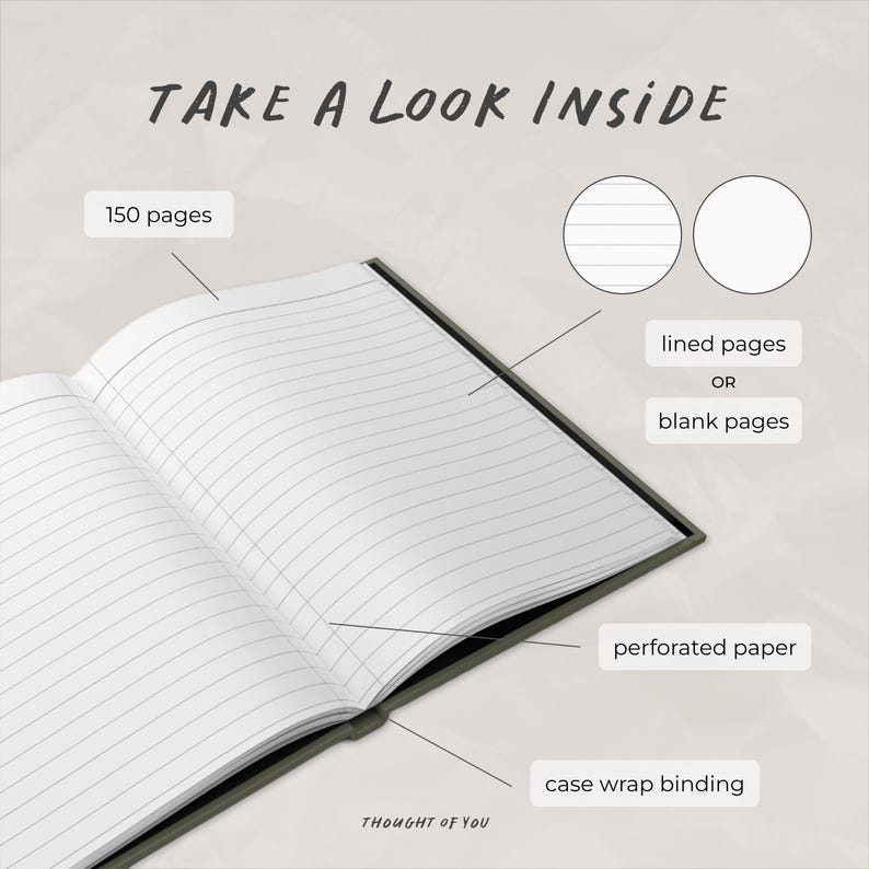 May include: An open notebook with case wrap binding and 150 pages. The text reads TAKE A LOOK INSIDE, lined pages OR blank pages, perforated paper, and THOUGHT OF YOU. The notebook features white pages with horizontal lines.