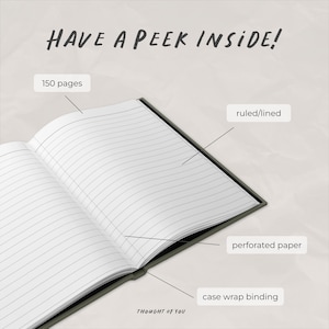 May include: Open notebook with lined pages, labeled "150 pages" and "perforated paper." The cover is dark green with "case wrap binding." Text at the top reads "HAVE A PEEK INSIDE!" and "THOUGHT OF YOU" at the bottom.
