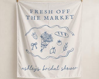 Fresh Off The Market Bridal Shower Welcome Sign: Personalized Fabric Tapestry