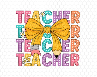Coquette Bow Teacher Png, Teacher Png, Back to School, Gift for Teacher, Teacher Appreciation, Inspirational Teacher Png