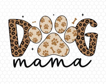 Dog Mama Png, Leopard Mama Png, Mom Leopard Png, Dog Mom Png, Gift for Dog Mama, Gift for Mama Png, Instant Download