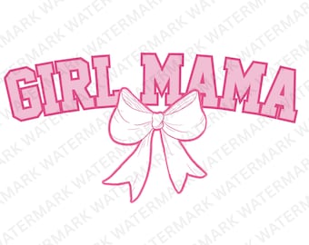 Girl Mama PNG, Coquette Bow Girl Mom Png, Gift for Mom png, Mommy Png, Girl Mom Shirt Png, Digital Download
