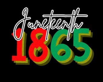 Juneteenth 1865 Png, Juneteenth Png, Emancipation Day Png, Juneteenth Shirt Png, Black History Png, Free-ish, Black Freedom Png