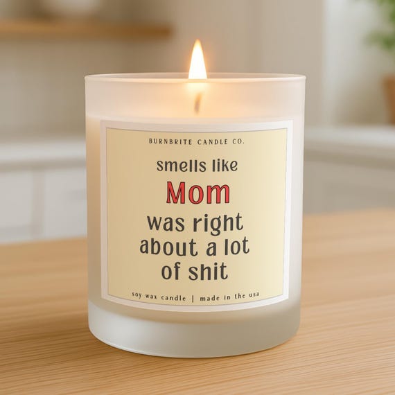 Humorous Mom Candle Gift for Mother's Day from Daughter | Smells Like Mom Was Right Candle | 9oz Scented Candle