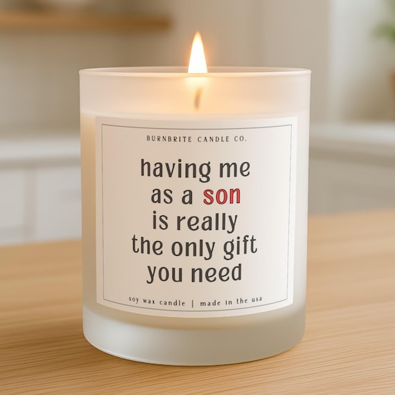 Funny Scented Candle Gift for Mom or Dad from Son | 'Having Me As A Son' Humorous Birthday Present | Mother's Day, Father's Day Candle