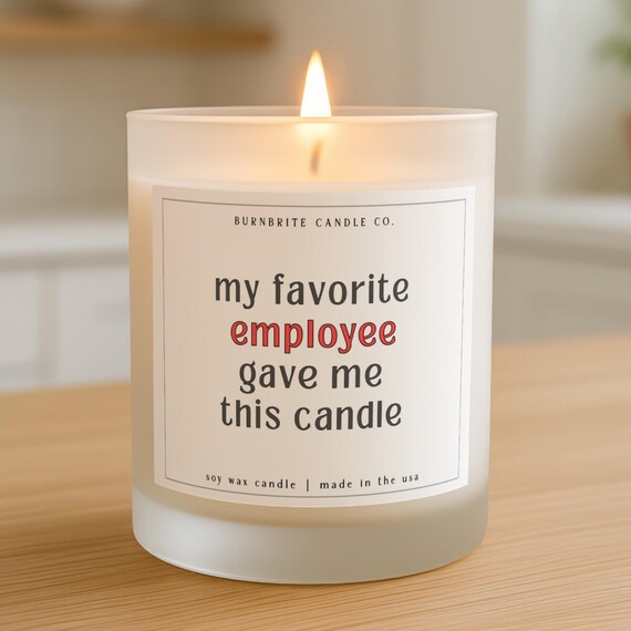 My Favorite Employee Gave Me This Scented Candle, Funny Boss Gift, Office Decor, Humorous Work Present for Managers