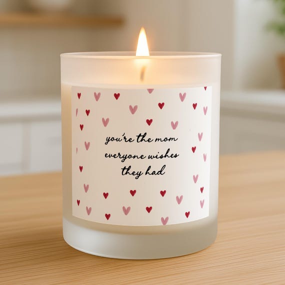 Mom Scented Candle, You're The Mom Everyone Wishes They Had Candle, Mother's Day Gift for Mom, Thoughtful Birthday Gift for Best Mom Ever