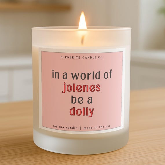 In A World Of Jolene Be A Dolly Scented Candle, Witty Quote Soy Wax Candle, Feminist Empowerment Gift For Her, Country Music Fan Decor