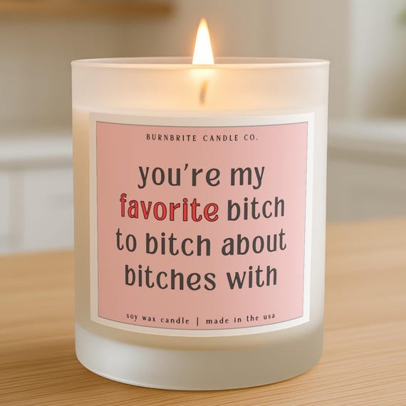 Funny Best Friend Candle Gift | Favorite Bitch to Bitch About Bitches With Scented Candle, Sarcastic Bestie Birthday, Humor Gift for Her