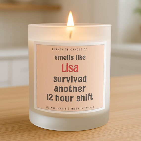Custom Name 12 Hour Shift Scented Candle, Funny Hard Worker Appreciation Gift for Nurse, Doctor, Co-worker