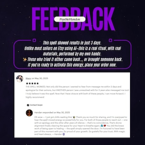 May include: Image featuring the word "FEEDBACK" in large, purple letters. Below, a customer review discusses a spell's effectiveness, mentioning results within three days. The review highlights the spell's real ritual and materials.