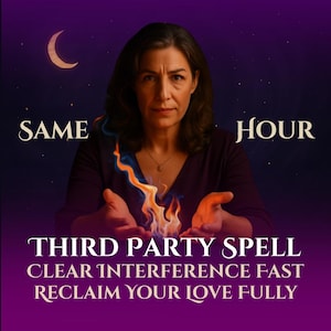 Same Hour Third Party Removal Spell – Clear Energetic Interference and Reclaim Emotional Balance in Your Love Life