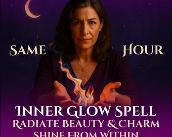 Same Hour Inner Glow Spell: Beauty & Charisma Energy Work