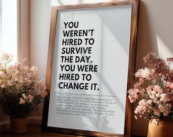 Change the Day - Workplace Motivational Quote Wall Art, Office Prints, Decor, Inspirational Poster, Printable, Digital Download, Gift Idea