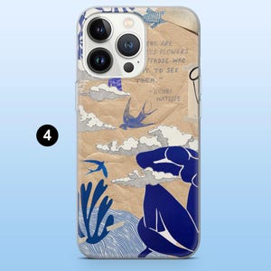 May include: A phone case featuring a collage design with blue and white illustrations on a tan background. The design includes a seated figure, birds, clouds, and the quote "There are always flowers for those who want to see them." - Henri Matisse.