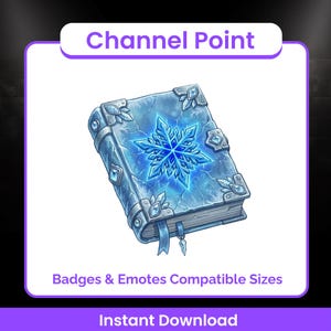 Op de afbeelding: Digitale illustratie van een fantasieboek in blauwe en zilveren tinten. De omslag toont een gloeiend sneeuwvlokontwerp. De tekst "Channel Point" en "Badges & Emotes Compatible Sizes" zijn zichtbaar.