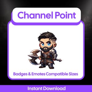Könnte beinhalten: Digitale Illustration eines Comic-Kriegers mit Bart, der eine Axt hält. Das Bild ist vor einem weißen Hintergrund mit dem Text "Channel Point" und "Badges & Emotes Compatible Sizes" platziert. Die Worte "Instant Download" sind ebenfalls vorhanden.
