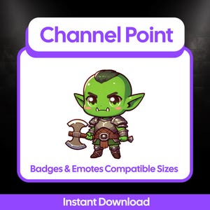 Könnte beinhalten: Eine digitale Grafik mit einer grünen Cartoonfigur mit einer Axt, die eine Rüstung trägt. Der Text "Channel Point" steht oben, mit "Badges & Emotes Compatible Sizes" und "Instant Download" darunter. Die Figur hat große Augen und spitze Ohren.