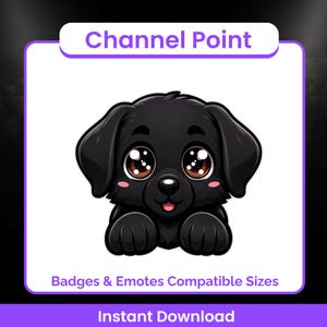 May include: A cartoon illustration of a black puppy with large, expressive brown eyes and pink cheeks. The image is framed by a white rectangle with the text "Channel Point" at the top and "Badges & Emotes Compatible Sizes" and "Instant Download" at the bottom.