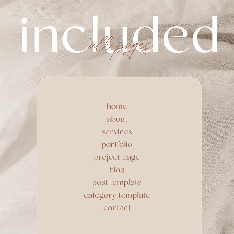 Peut inclure: Un mod&egrave;le de conception num&eacute;rique avec un fond beige clair. Les mots "included" et "all pages" sont en haut dans une police &eacute;l&eacute;gante. Un rectangle beige liste les options de menu : home, about, services, portfolio, project page, blog, post template, category template, et contact.
