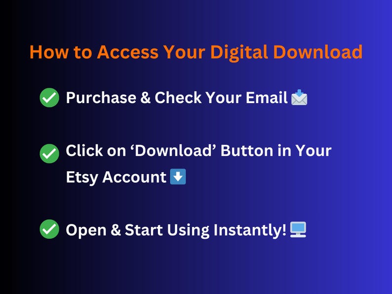 May include: A blue graphic with the text "How to Access Your Digital Download". Instructions include checking email, clicking a download button in your Etsy account, and starting to use the item.