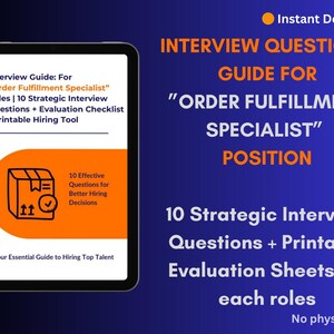 May include: A digital guide for "Order Fulfillment Specialist" positions. The image shows a tablet displaying interview questions and an evaluation checklist. The guide includes 10 strategic interview questions and printable evaluation sheets.
